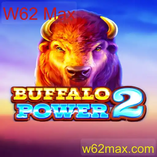 Descubra BuffaloPower2: Um Jogo Empolgante com W62 Max