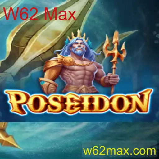 Poseidon: Explorando o Jogo Estratégico com W62 Max